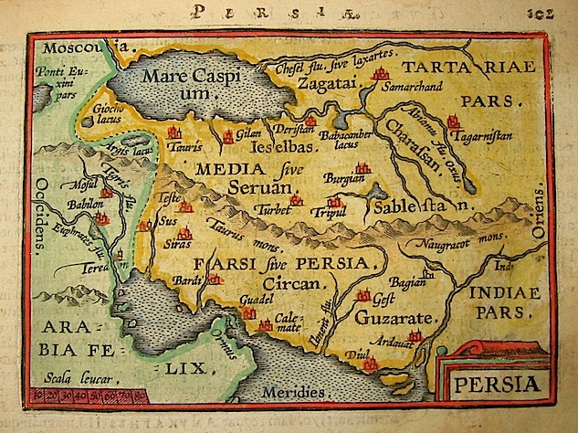 Ortelius Abraham (1528-1598) Persia 1601 Anversa, apud Ioannem Bapt. Vrientum 